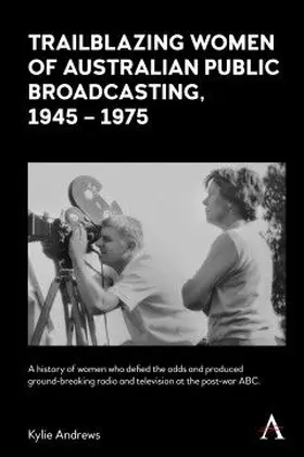 Andrews |  Trailblazing Women of Australian Public Broadcasting, 1945–1975 | eBook | Sack Fachmedien