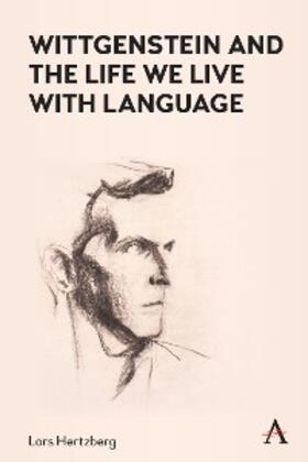 Hertzberg |  Wittgenstein and the Life We Live with Language | eBook | Sack Fachmedien