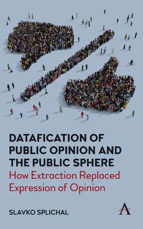 Splichal |  Datafication of Public Opinion and the Public Sphere | eBook | Sack Fachmedien