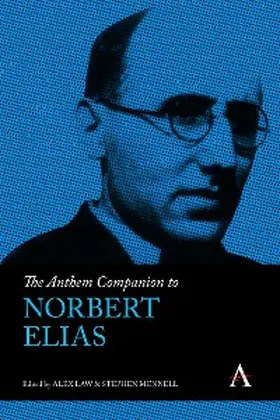Mennell / Law |  The Anthem Companion to Norbert Elias | eBook | Sack Fachmedien