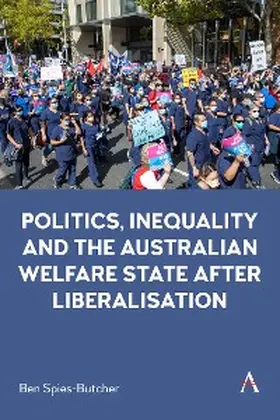 Spies-Butcher |  Politics, Inequality and the Australian Welfare State After Liberalisation | eBook | Sack Fachmedien