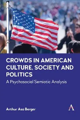Berger |  Crowds in American Culture, Society and Politics | eBook | Sack Fachmedien