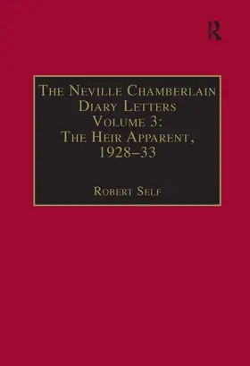 Chamberlain / Self | The Neville Chamberlain Diary Letters | Buch | 978-1-84014-693-6 | www2.sack.de