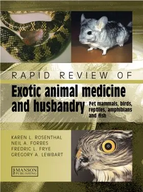 Rosenthal / Forbes / Frye |  Rapid Review of Exotic Animal Medicine and Husbandry | Buch |  Sack Fachmedien