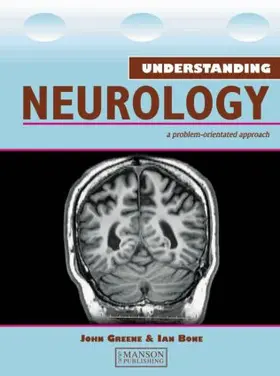 Greene / Bone / Chauduri |  Understanding Neurology: A Problem-Oriented Approach | Buch |  Sack Fachmedien