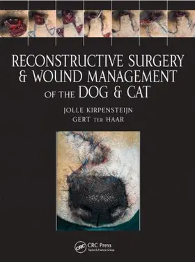 ter Haar / Kirpensteijn |  Reconstructive Surgery and Wound Management of the Dog and Cat | Buch |  Sack Fachmedien