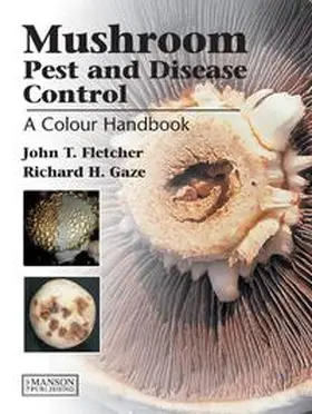 Fletcher / Gaze |  Mushroom Pest and Disease Control | eBook | Sack Fachmedien