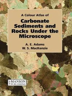 Adams / MacKenzie |  Carbonate Sediments & Rocks Under the Microscope | eBook | Sack Fachmedien