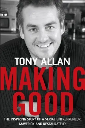 Allan |  Making Good: The Inspiring Story of Serial Entrepreneur, Maverick and Restaurateur | Buch |  Sack Fachmedien
