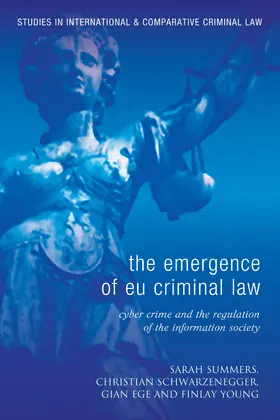 Schwarzenegger / Summers / Young |  Emergence of Eu Criminal Law | Buch |  Sack Fachmedien