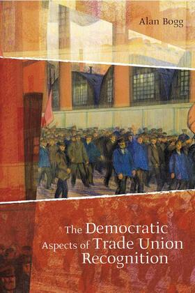 Bogg |  Democratic Aspects of Trade Union Recognition | Buch |  Sack Fachmedien