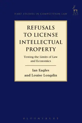 Eagles / Longdin | Refusals to License Intellectual Property | Buch | 978-1-84113-873-2 | sack.de