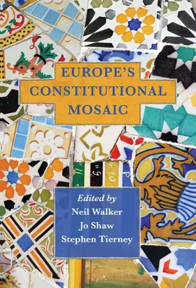 Walker / Shaw / Tierney |  Europe's Constitutional Mosaic | Buch |  Sack Fachmedien