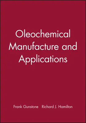 Gunstone / Hamilton |  Oleochemical Manufacture and Application | Buch |  Sack Fachmedien