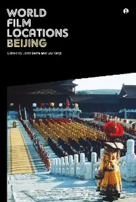 Berra / Yang |  World Film Locations: Beijing | eBook | Sack Fachmedien