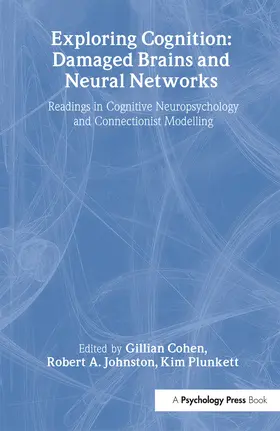 Cohen / Johnstone / Plunkett |  Exploring Cognition: Damaged Brains and Neural Networks | Buch |  Sack Fachmedien