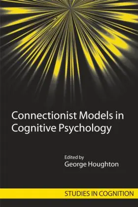 Houghton | Connectionist Models in Cognitive Psychology | Buch | 978-1-84169-223-4 | sack.de