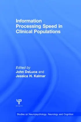 DeLuca / Kalmar | Information Processing Speed in Clinical Populations | Buch | 978-1-84169-476-4 | www2.sack.de