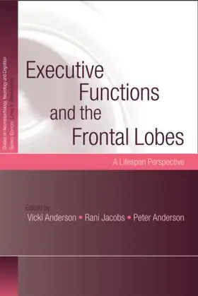 Anderson / Jacobs |  Executive Functions and the Frontal Lobes | Buch |  Sack Fachmedien