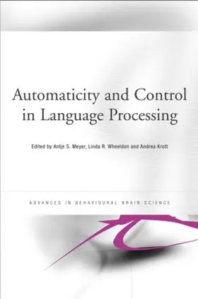Meyer / Wheeldon / Krott |  Automaticity and Control in Language Processing | Buch |  Sack Fachmedien