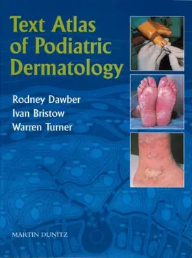 Dawber / Bristow / Turner |  Text Atlas of Podiatric Dermatology | Buch |  Sack Fachmedien