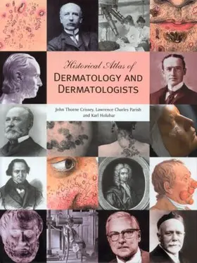 Crissey / Parish / Holubar |  Historical Atlas of Dermatology and Dermatologists | Buch |  Sack Fachmedien