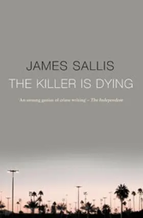 Sallis |  The Killer Is Dying | eBook | Sack Fachmedien