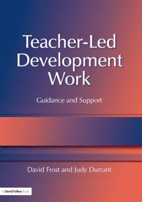Frost / Durrant |  Teacher-Led Development Work | Buch |  Sack Fachmedien