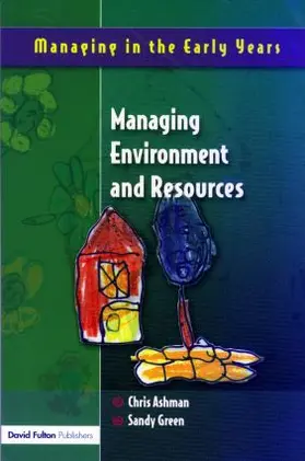 Ashman / Green | Managing Environment and Resources | Buch | 978-1-84312-200-5 | www2.sack.de