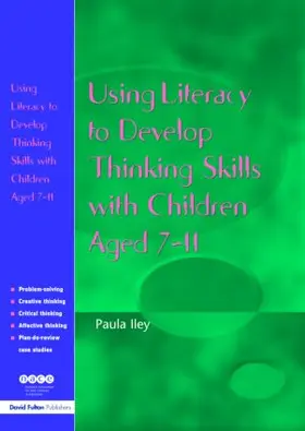 Iley |  Using Literacy to Develop Thinking Skills with Children Aged 7-11 | Buch |  Sack Fachmedien