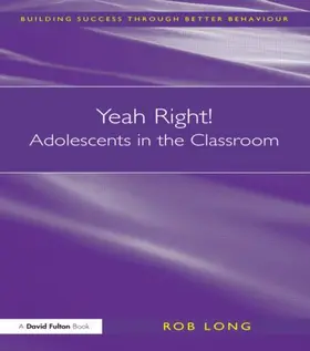 Long | Yeah Right! Adolescents in the Classroom | Buch | 978-1-84312-370-5 | sack.de