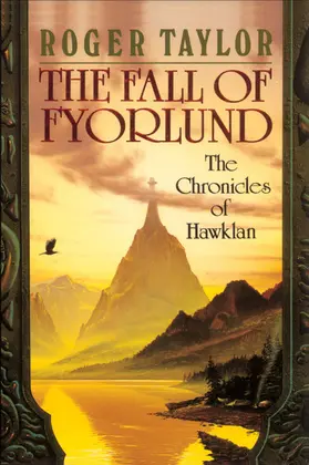 Taylor |  The Fall of Fyorlund (The Chronicles of Hawklan, #2) | eBook | Sack Fachmedien