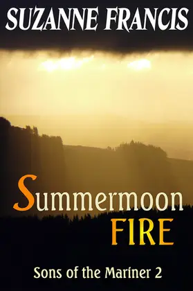 Francis |  Summermoon Fire (Sons of the Mariner, #2) | eBook | Sack Fachmedien