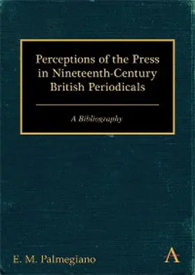 Palmegiano |  Perceptions of the Press in Nineteenth-Century British Periodicals | eBook | Sack Fachmedien