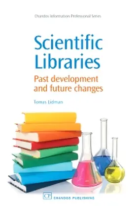 Lidman |  Scientific Libraries: Past Developments and Future Changes | Buch |  Sack Fachmedien