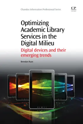 Ryan |  Optimizing Academic Library Services in the Digital Milieu | Buch |  Sack Fachmedien