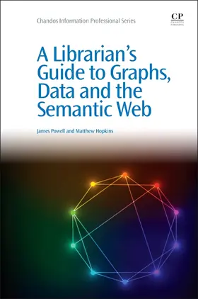 Powell |  A Librarian's Guide to Graphs, Data and the Semantic Web | Buch |  Sack Fachmedien