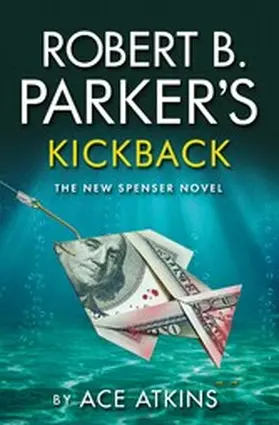 Atkins |  Robert B. Parker's Kickback | eBook | Sack Fachmedien