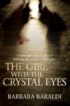Baraldi |  The Girl with the Crystal Eyes | eBook | Sack Fachmedien