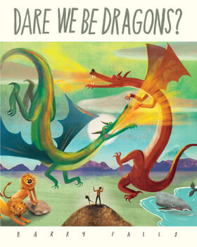 Falls |  Dare We Be Dragons? | Buch |  Sack Fachmedien