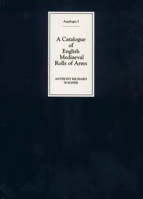 Wagner |  A Catalogue of English Mediaeval Rolls of Arms | Buch |  Sack Fachmedien