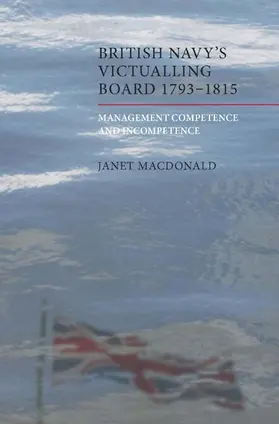 Macdonald |  The British Navy's Victualling Board, 1793-1815 | Buch |  Sack Fachmedien