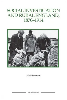 Freeman, Mark |  Social Investigation and Rural England, 1870-1914 | Buch |  Sack Fachmedien