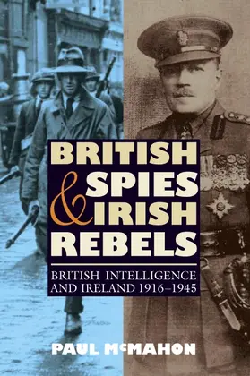 McMahon, Paul |  British Spies and Irish Rebels | Buch |  Sack Fachmedien