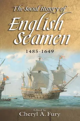 Cheryl  Fury |  The Social History of English Seamen, 1485-1649 | Buch |  Sack Fachmedien