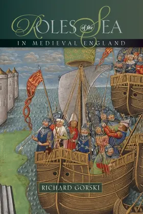 Gorski |  Roles of the Sea in Medieval England | Buch |  Sack Fachmedien