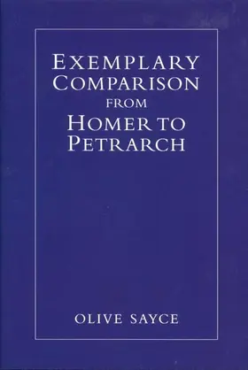 Sayce |  Exemplary Comparison from Homer to Petrarch | Buch |  Sack Fachmedien