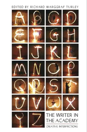 Turley |  The Writer in the Academy: Creative Interfrictions | Buch |  Sack Fachmedien