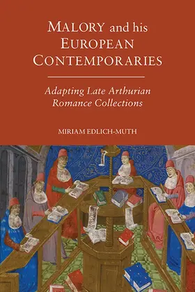 Edlich-Muth |  Malory and His European Contemporaries | Buch |  Sack Fachmedien