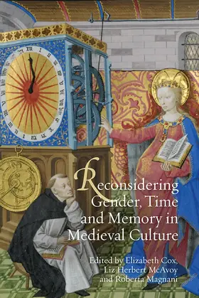 Cox / McAvoy / Magnani |  Reconsidering Gender, Time and Memory in Medieval Culture | Buch |  Sack Fachmedien